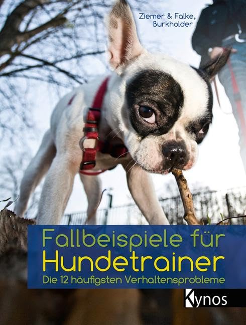 Fallbeispiele für Hundetrainer Social Sciences