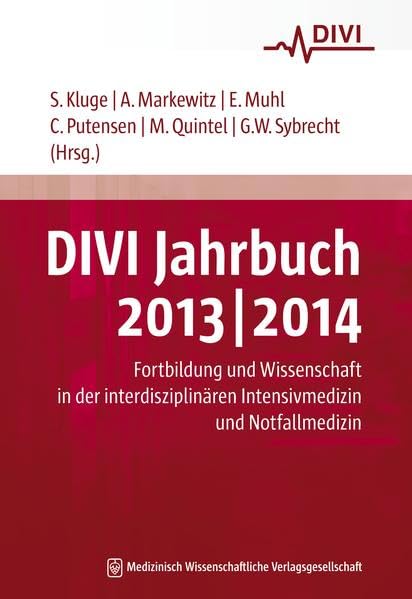 DIVI Jahrbuch 2013/2014: Fortbildung und Wissenschaft in der interdisziplinären Intensivmedizin und Notfallmedizin Medicine