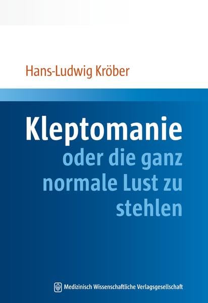 Kleptomanie oder die ganz normale Lust zu stehlen book