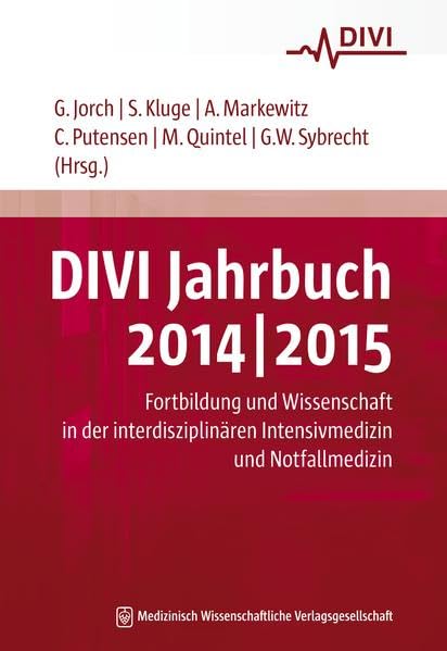 DIVI Jahrbuch 2014/2015: Fortbildung und Wissenschaft in der interdisziplinären Intensivmedizin und Notfallmedizin Medicine
