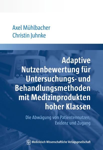 Adaptive Nutzenbewertung für Untersuchungs- und Behandlungsmethoden mit Medizinprodukten hoher Klassen Medicine