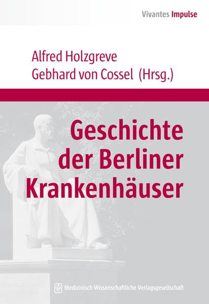 Geschichte der Berliner Krankenhäuser Medicine