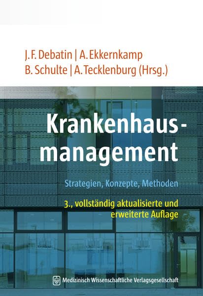 Krankenhausmanagement: Strategien, Konzepte, Methoden Medicine
