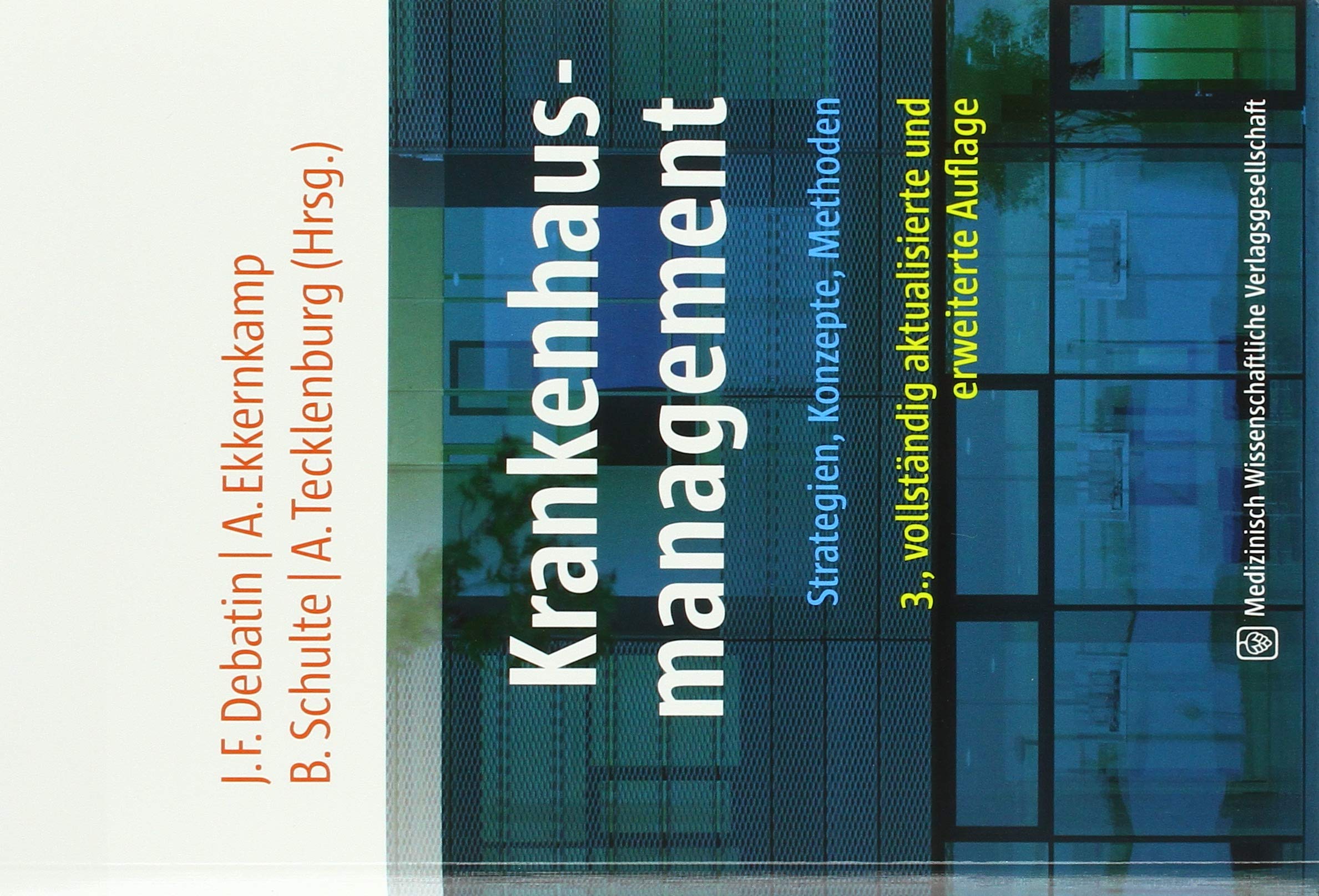 Krankenhausmanagement: Strategien, Konzepte, Methoden Medicine