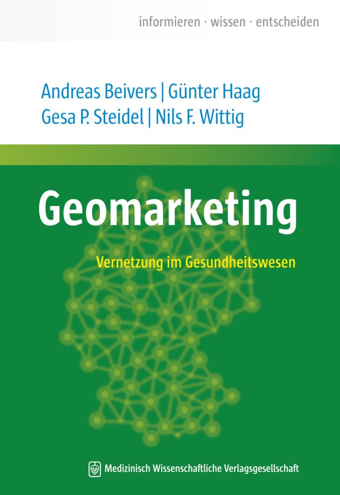 Geomarketing: Vernetzung im Gesundheitswesen (informieren · wissen · entscheiden) Medicine