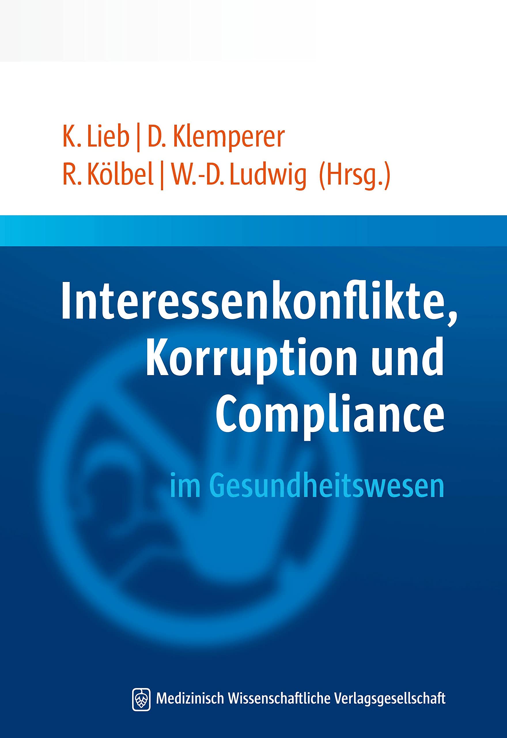 Interessenkonflikte, Korruption und Compliance im Gesundheitswesen Medicine