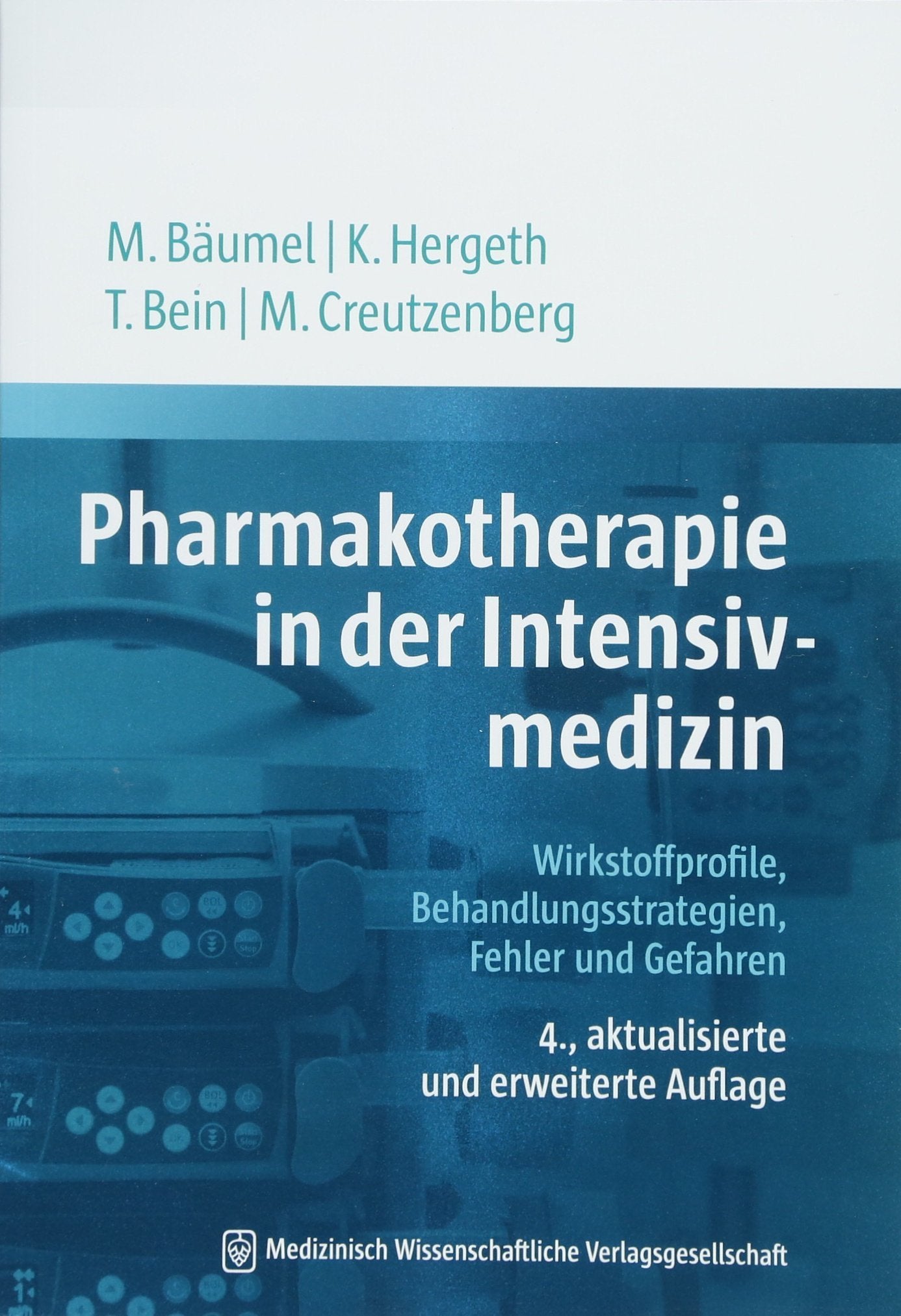 Pharmakotherapie in der Intensivmedizin: Wirkstoffprofile, Behandlungsstrategien, Fehler und Gefahren Medicine