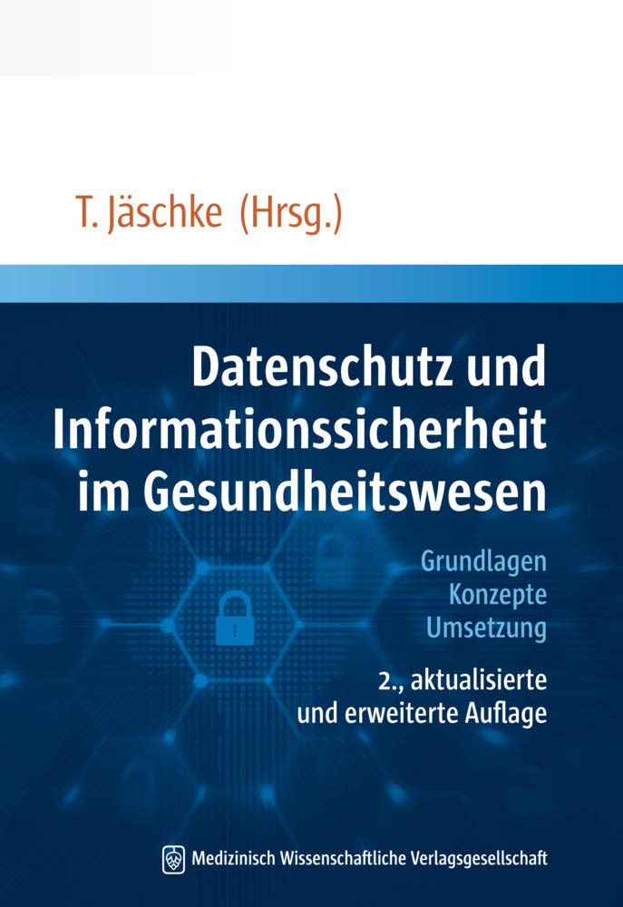 Datenschutz und Informationssicherheit im Gesundheitswesen Medicine