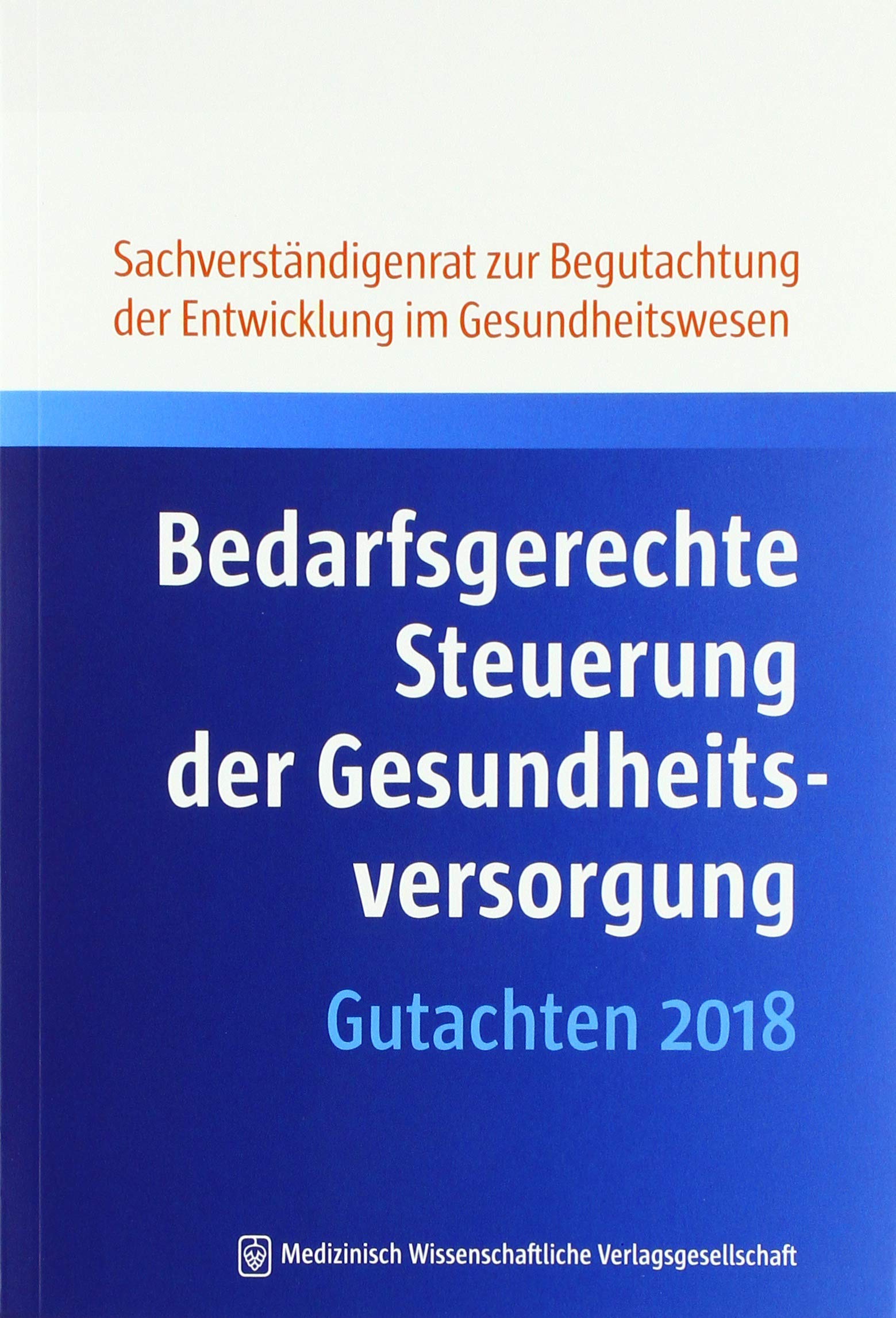 Bedarfsgerechte Steuerung der Gesundheitsversorgung Medicine