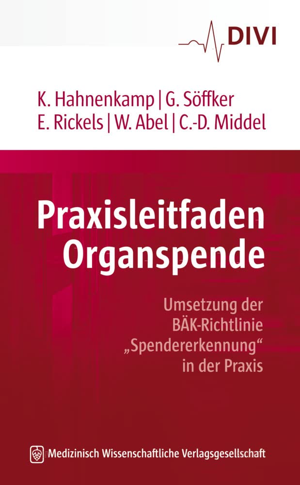 Praxisleitfaden Organspende: Umsetzung der BÄK-Richtlinie „Spendererkennung“ in der Praxis Medicine