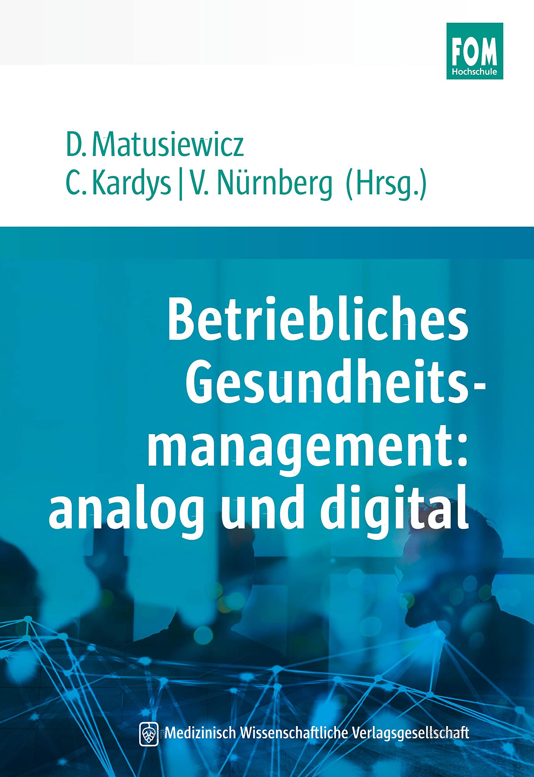 Betriebliches Gesundheitsmanagement: analog und digital Medicine