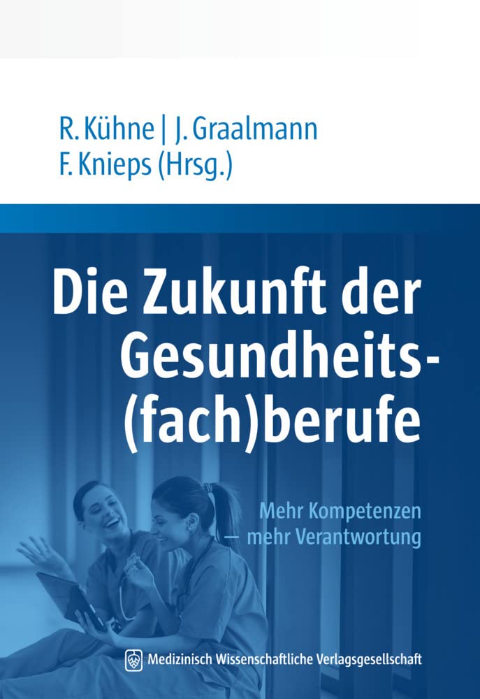 Die Zukunft der Gesundheits(fach)berufe Medicine