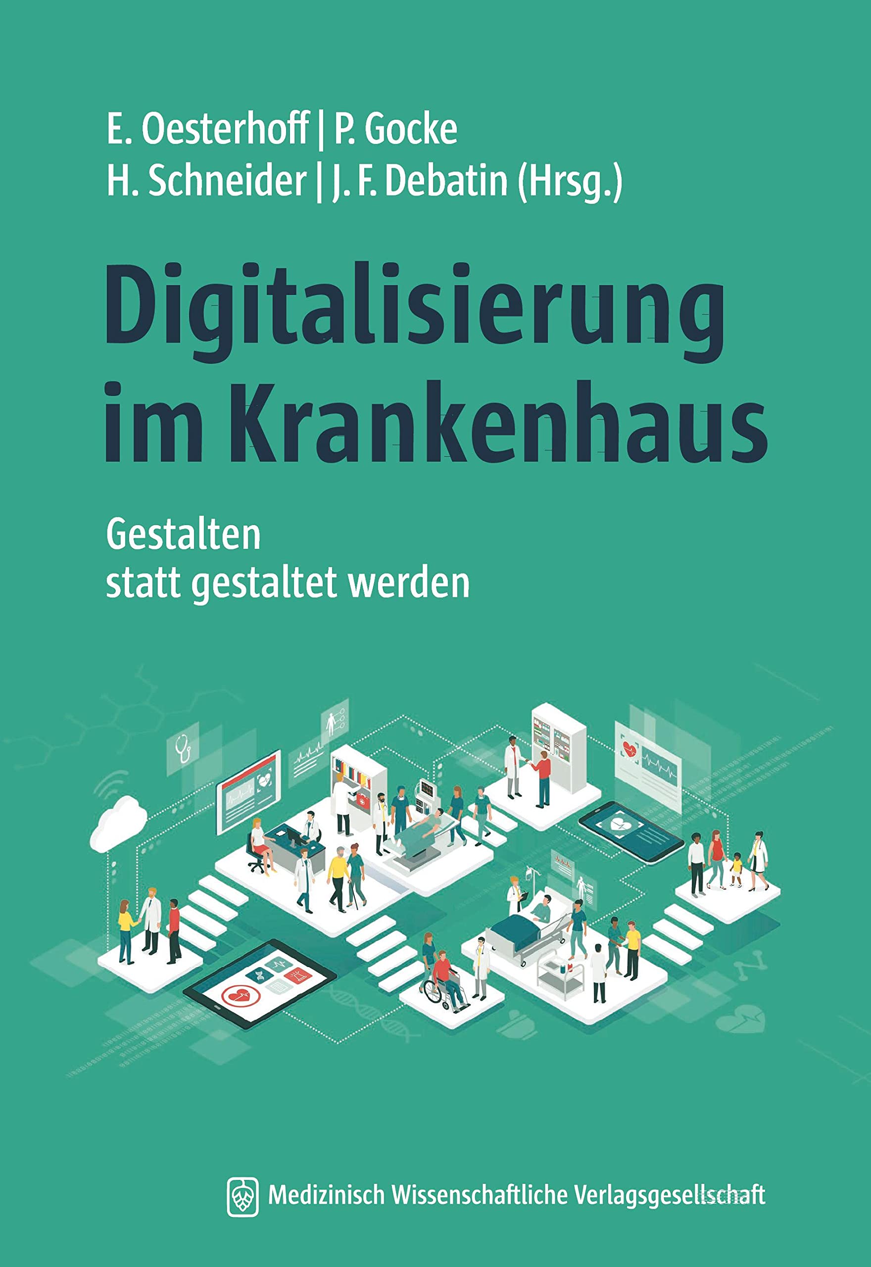 Digitalisierung im Krankenhaus: Gestalten statt gestaltet werden Medicine