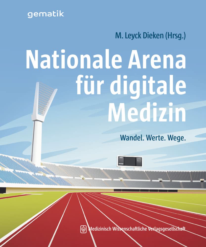 Nationale Arena für digitale Medizin: Wandel. Werte. Wege. Medicine