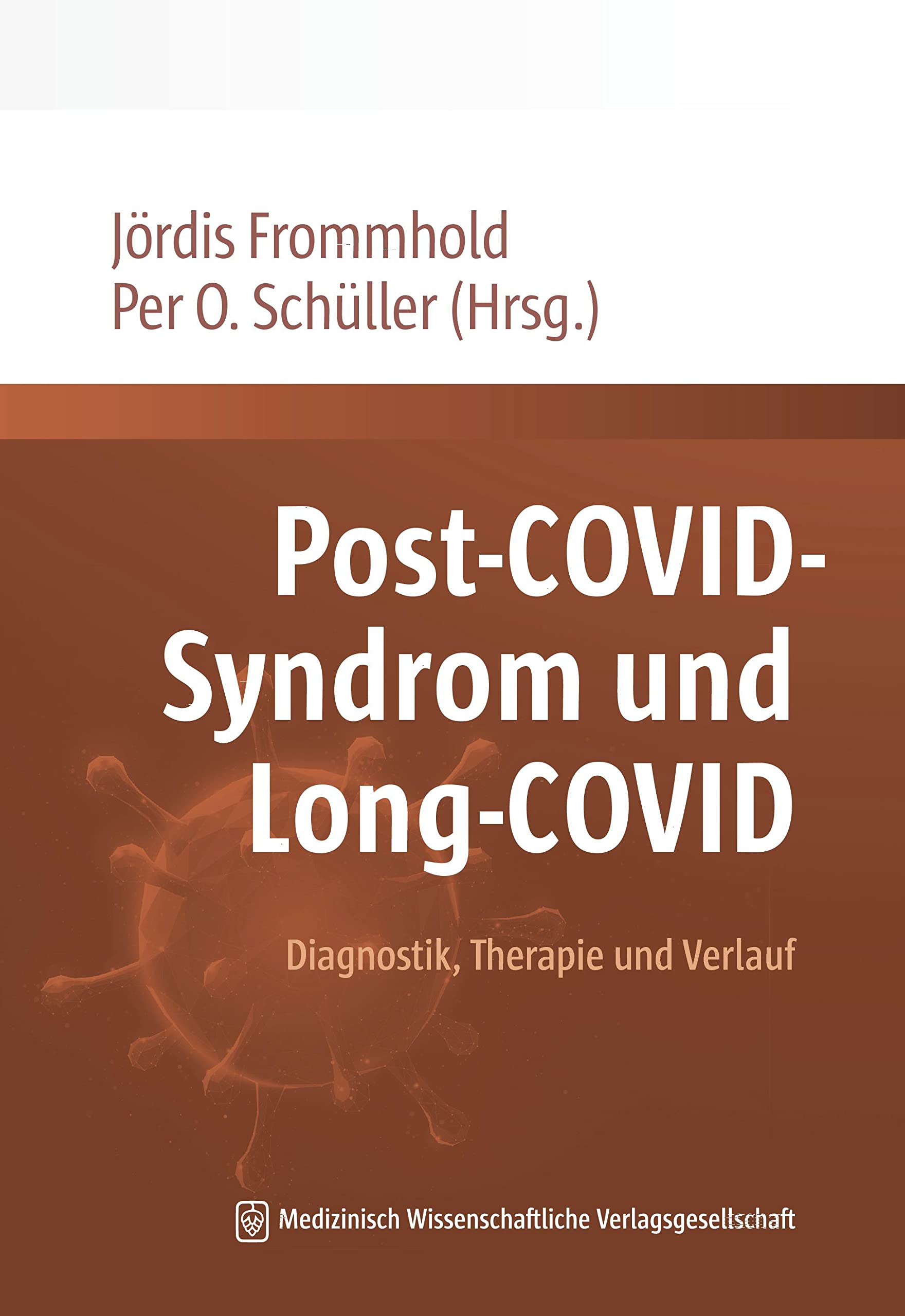Post-COVID-Syndrom und Long-COVID: Diagnostik, Therapie und Verlauf Medicine