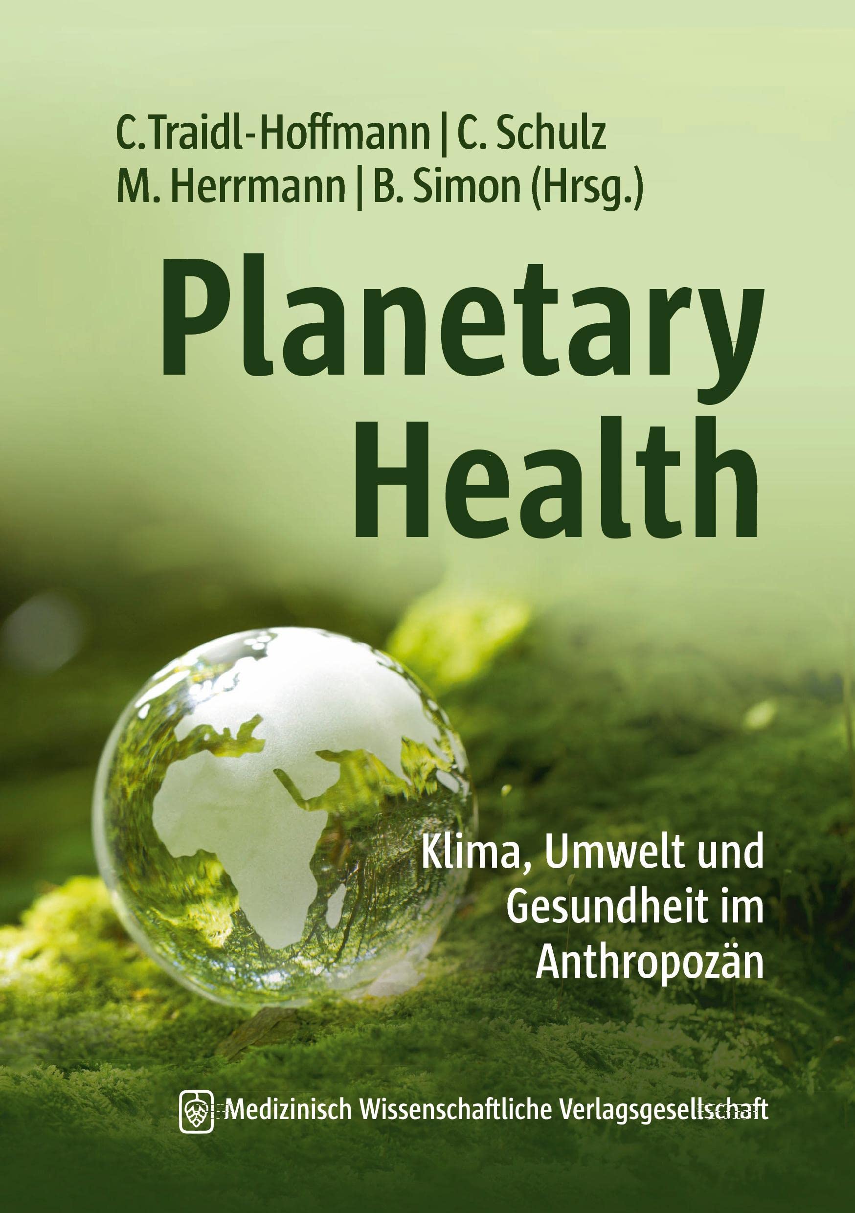 Planetary Health: Klima, Umwelt und Gesundheit im Anthropozän. Studienausgabe Medicine