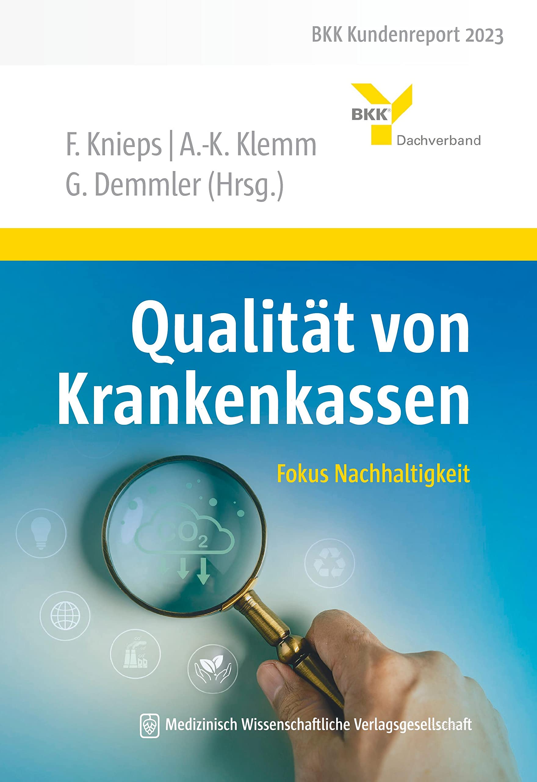 Qualität von Krankenkassen: Fokus Nachhaltigkeit (BKK Gesundheitsreport) Medicine