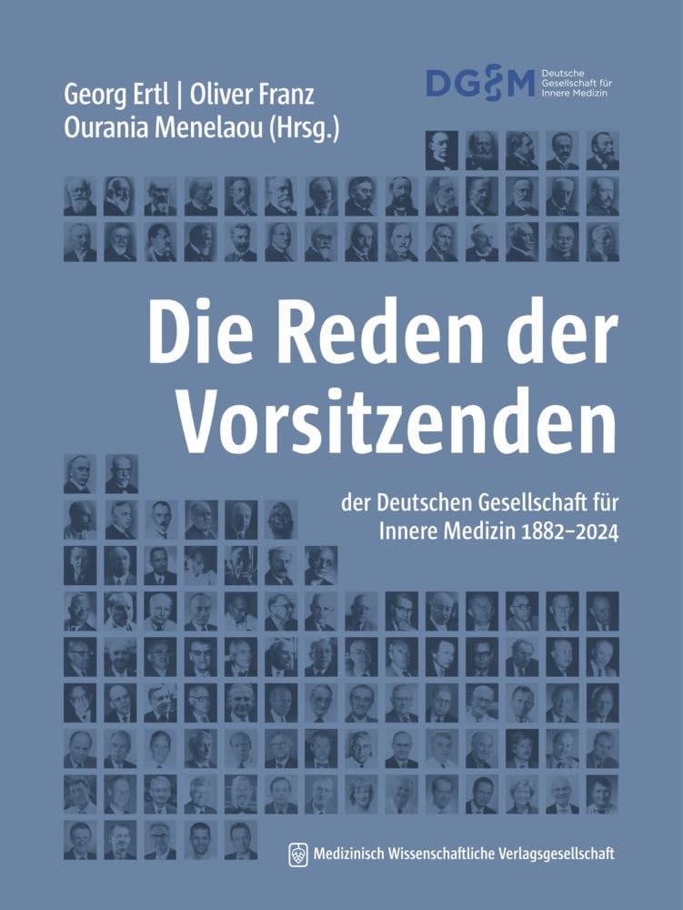 Die Reden der Vorsitzenden der Deutschen Gesellschaft für Innere Medizin 1882-2024 Medicine