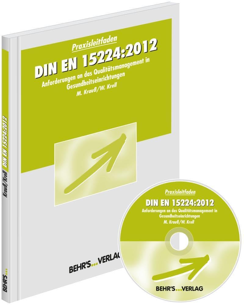 DIN EN 15224:2012: Praxisleitfaden; Anforderungen an das Qualitätsmanagement in Gesundheitseinrichtungen Medicine
