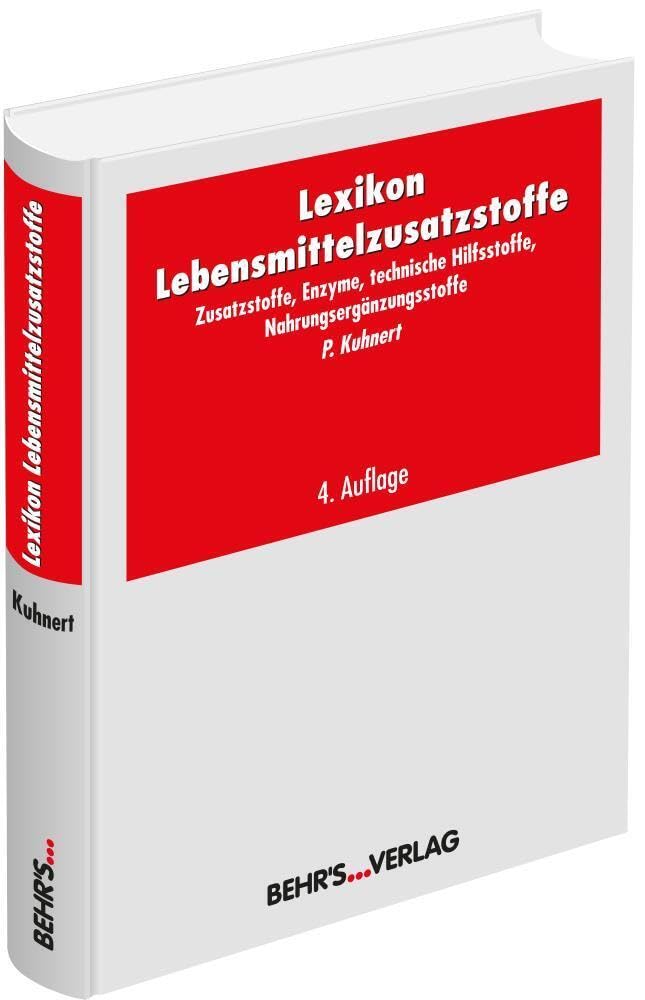 Lexikon Lebensmittelzusatzstoffe: Zusatzstoffe, Enzyme, technische Hilfsstoffe, Nahrungsergänzungsstoffe Business & Technology