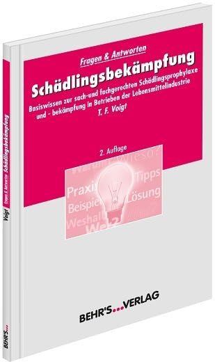 Schädlingsbekämpfung: Basiswissen zur sach- und fachgerechten Schädlingsprophylaxe und -bekämpfung in Betrieben der Lebensmittelindustrie Health, Nutrition & Fitness