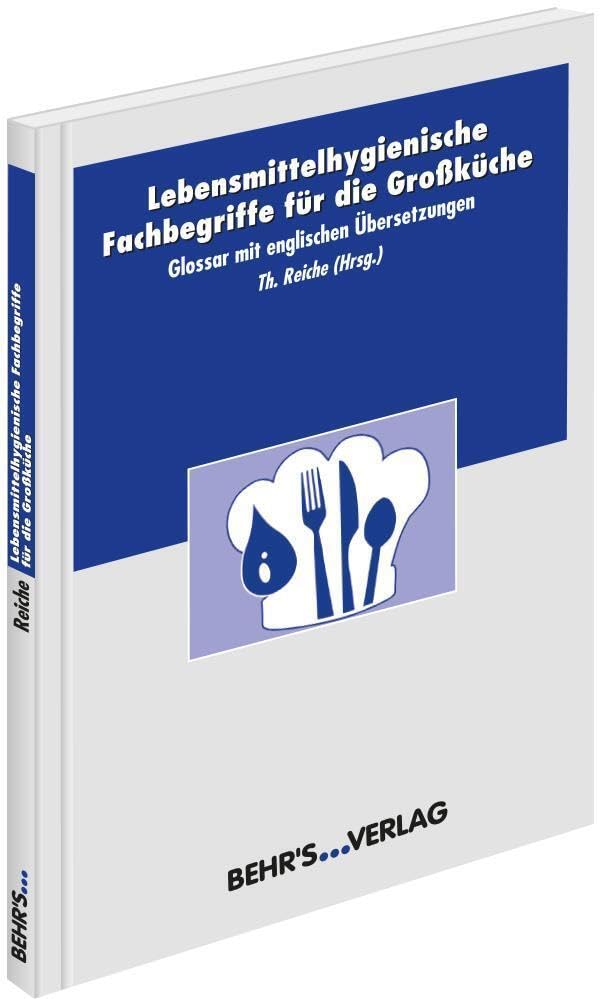Lebensmittelhygienische Fachbegriffe für die Großküche: Glossar mit englischen Übersetzungen Business & Technology