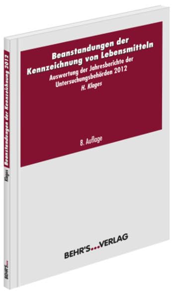 Beanstandungen der Kennzeichnung von Lebensmitteln: Auswertung der Jahresberichte der Überwachungsbehörden 2012 Law