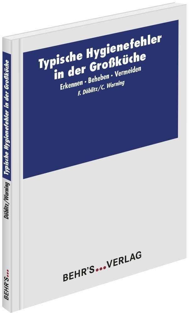 Typische Hygienefehler in der Großküche: Erkennen - Beheben - Vermeiden Medicine