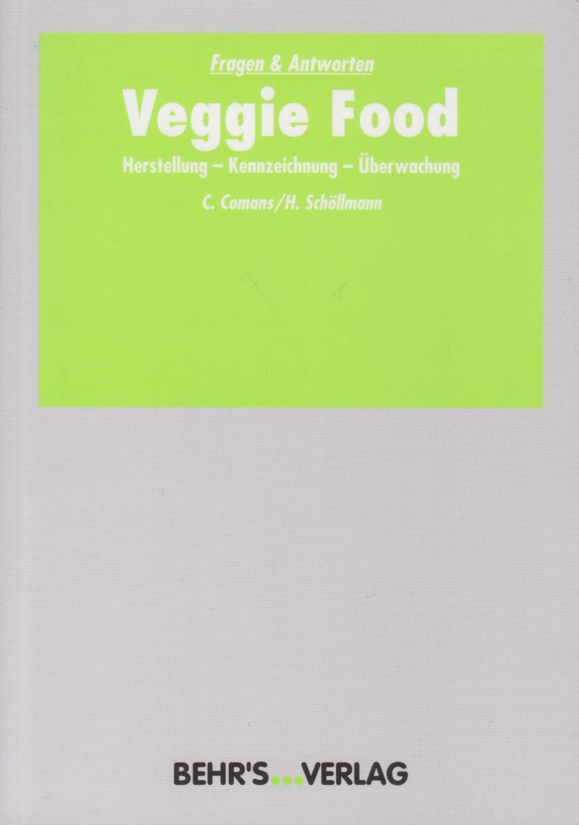 Veggie Food: Herstellung - Kennzeichnung - Überwachung Business & Technology