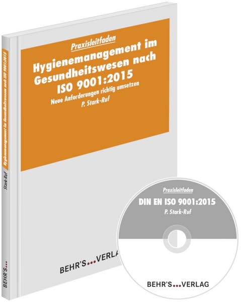Hygienemanagement im Gesundheitswesen nach ISO 9001:2015: Praxisleitfaden; Neue Anforderungen richtig umsetzen Medicine
