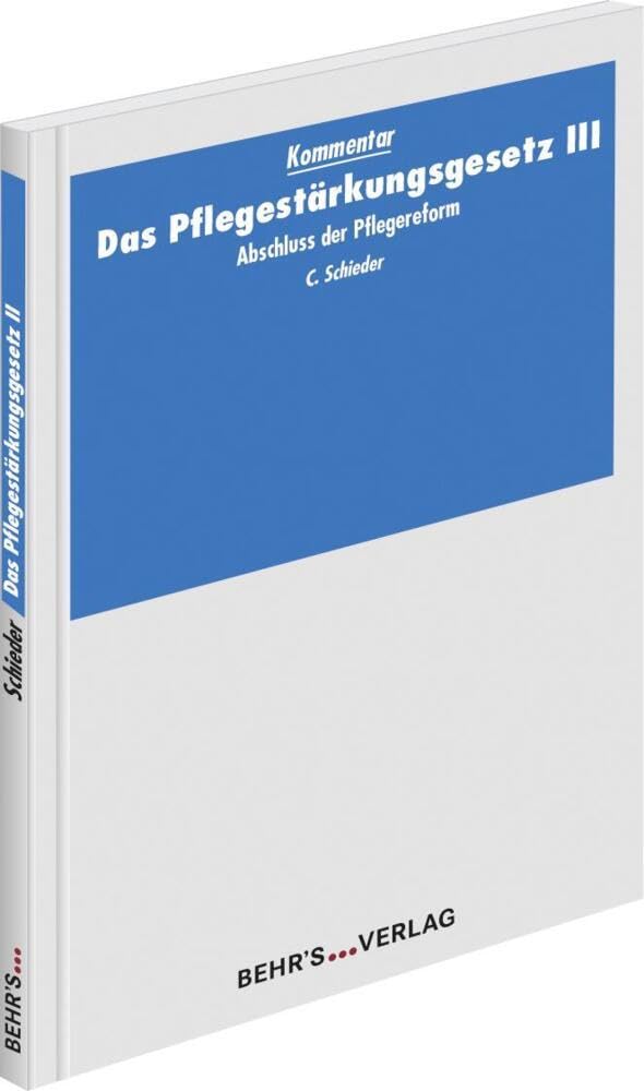 Das Pflegestärkungsgesetz III: Kommentar; Abschluss der Pflegereform Law