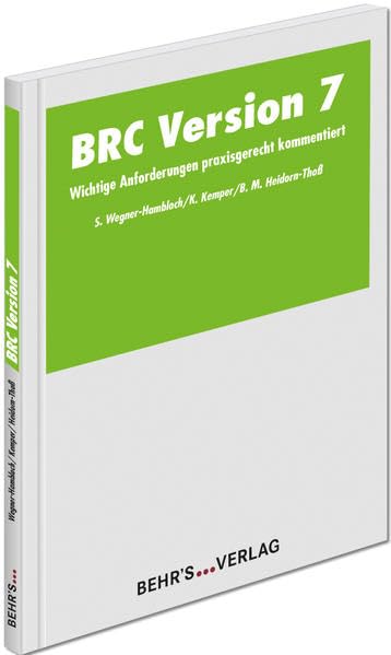 BRC Version 7: Wichtige Anforderungen praxisgerecht kommentiert Computer Science