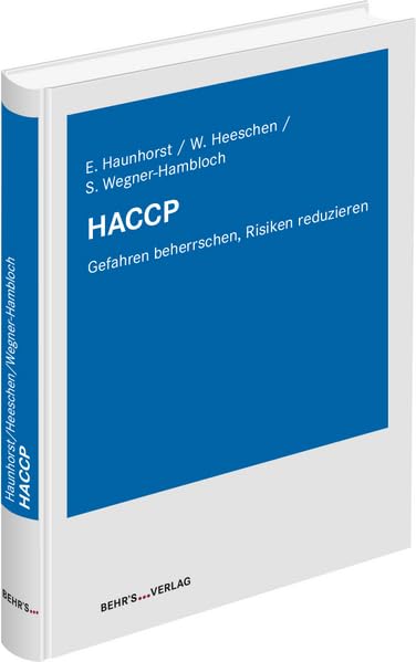 HACCP: Gefahren beherrschen, Risiken reduzieren Business & Technology