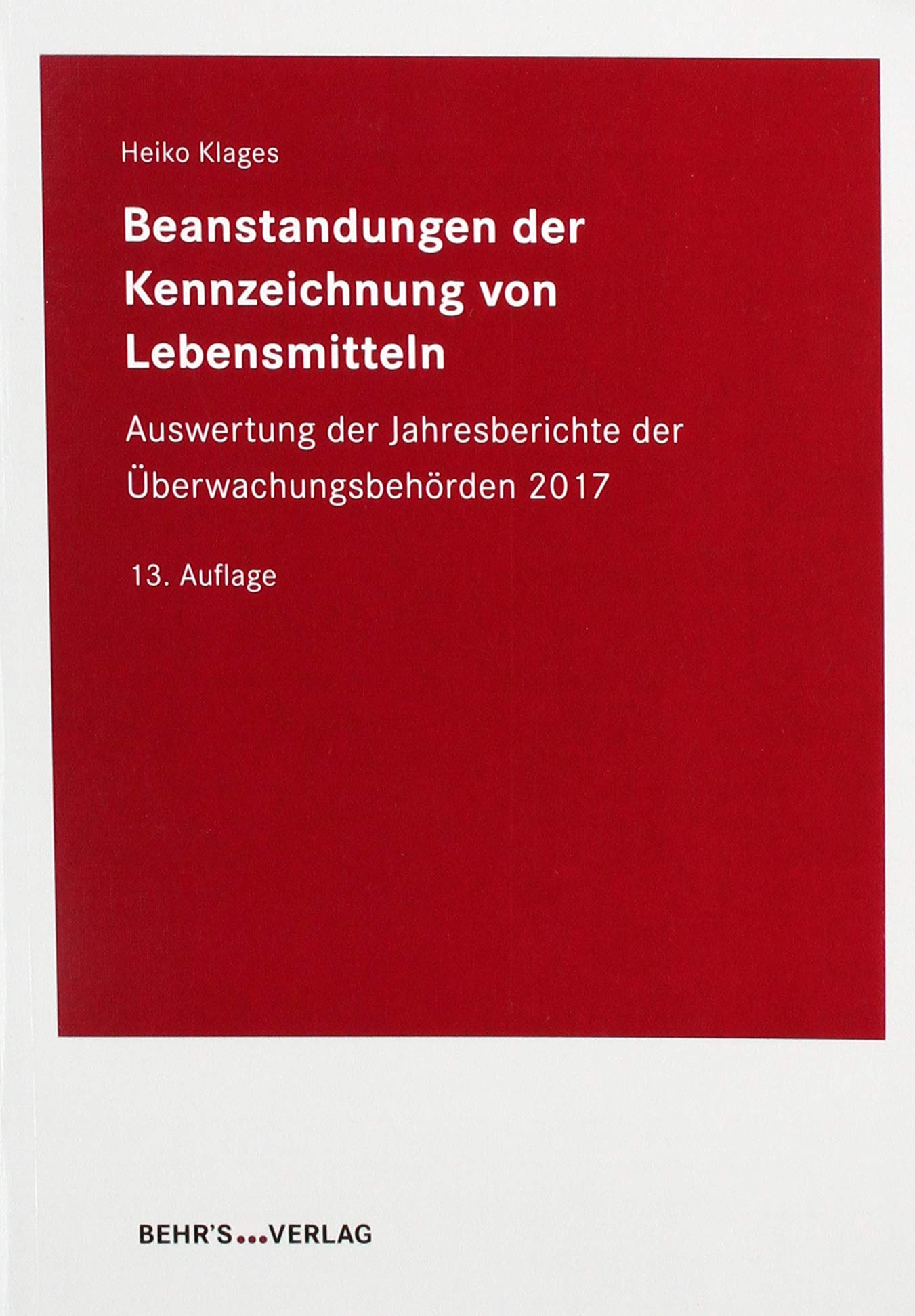 Beanstandungen der Kennzeichnung von Lebensmitteln: Auswertung der Jahresberichte der Überwachungsbehörden 2017 Law