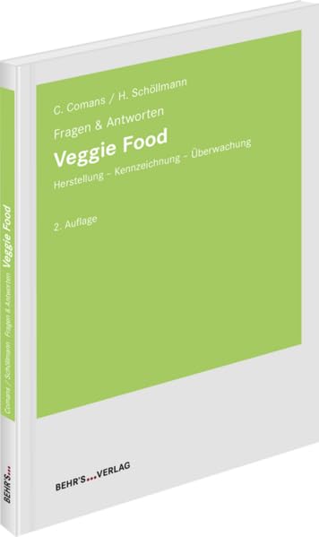 Veggie Food: Fragen & Antworten; Herstellung - Kennzeichnung - Überwachung Law