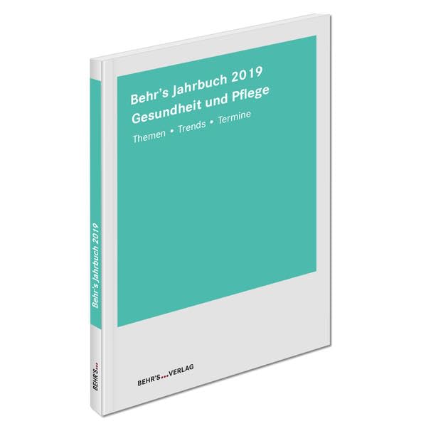 Behr´s Jahrbuch Gesundheit und Pflege 2019: Themen-Trends-Termine Medicine