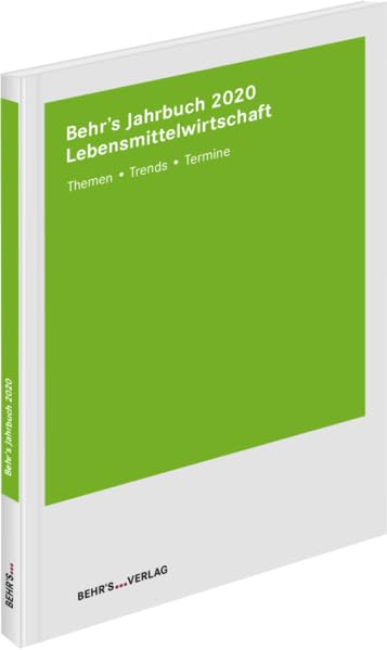 Behr's Jahrbuch für Lebensmittelwirtschaft: Themen Trends Termine Business & Technology