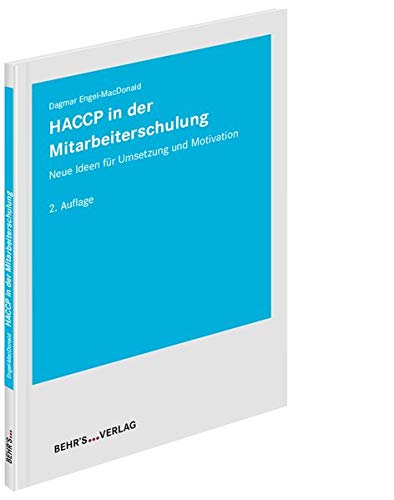 HACCP in der Mitarbeiterschulung: Neue Ideen für Umsetzung und Motivation General education