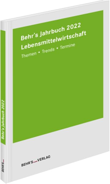 Behr's Jahrbuch für die Lebensmittelwirtschaft 2022: Themen - Trends - Termine Law