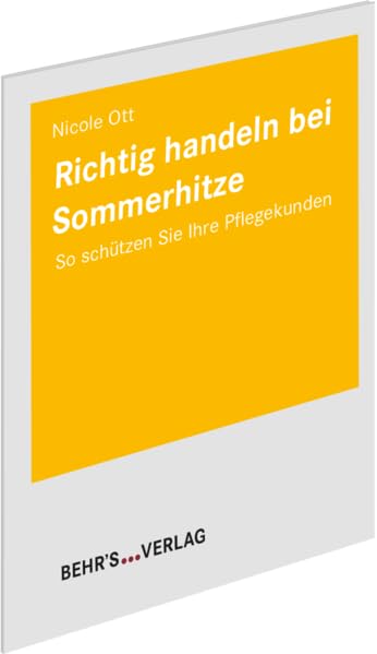 Richtig handeln bei Sommerhitze: So schützen Sie Ihre Pflegekunden Medicine