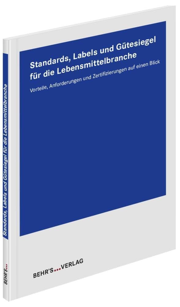Standards, Labels und Gütesiegel für die Lebensmittelbranche: Vorteile, Anforderungen und Zertifizierungen auf einen Blick General education