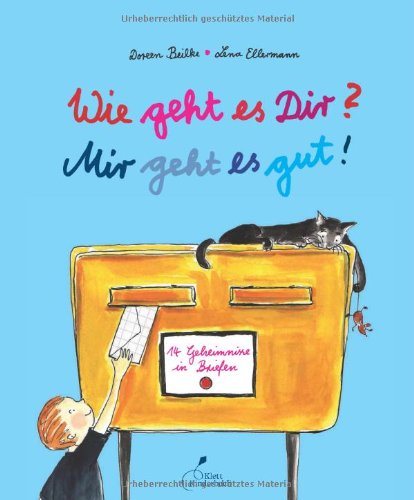 Wie geht es Dir? Mir geht es gut!: 14 Geheimnisse in Briefen Children's books
