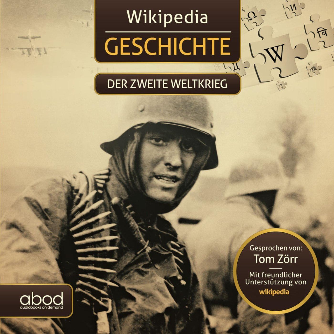 Wikipedia Geschichte - Der zweite Weltkrieg: Kompaktes Wissen zum Anhören German history