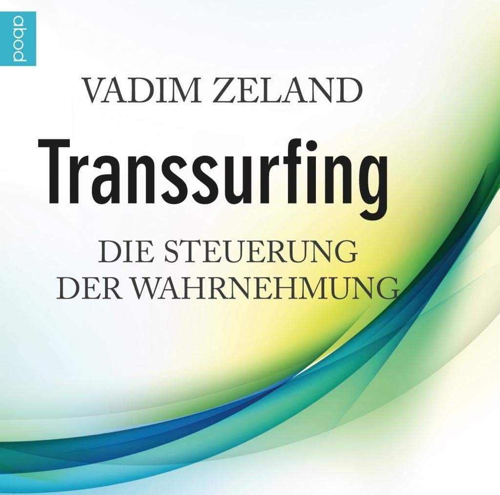 Transsurfing: Die Steuerung der Wahrnehmung Health, Nutrition & Fitness