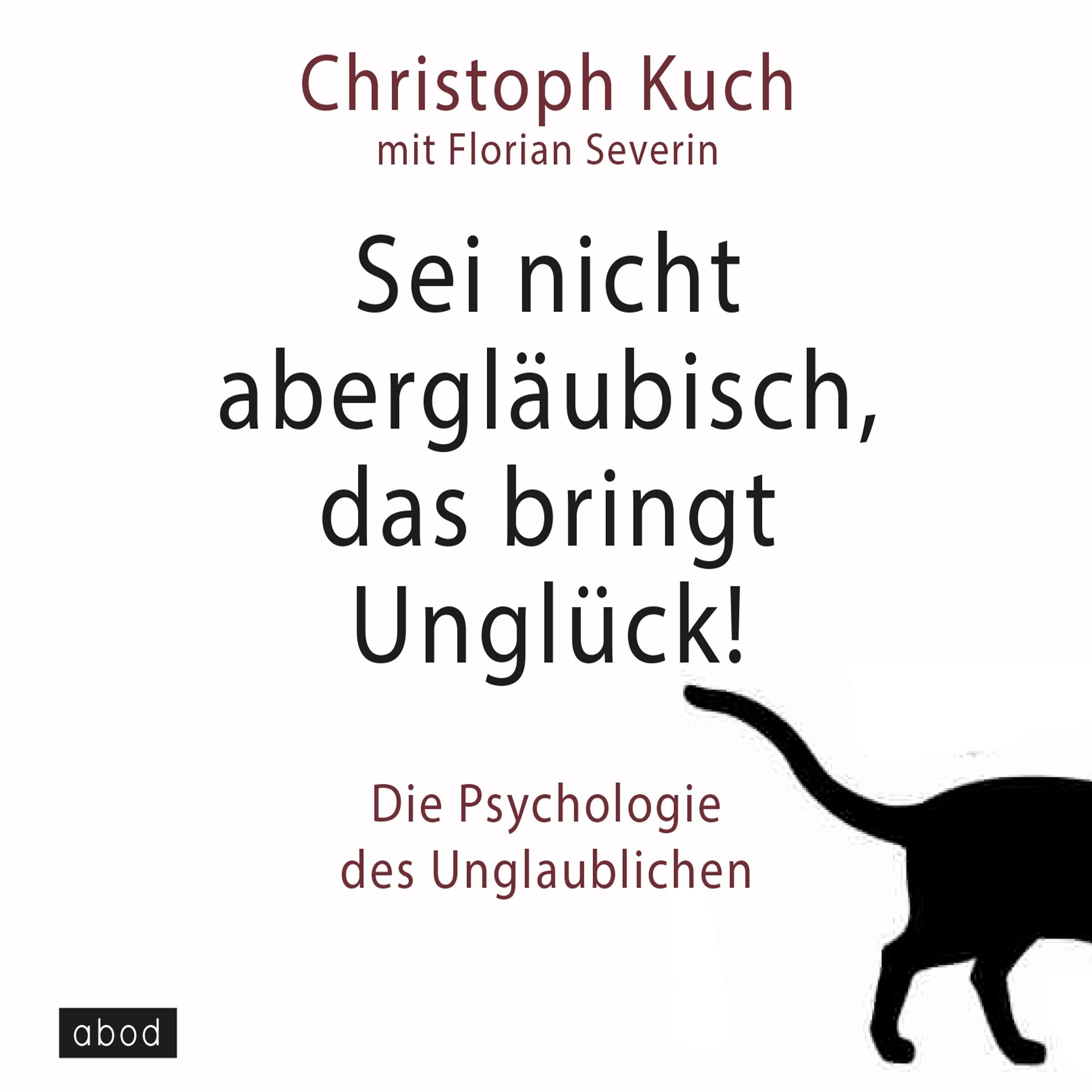 Sei nicht abergläubisch, das bringt Unglück! Psychology