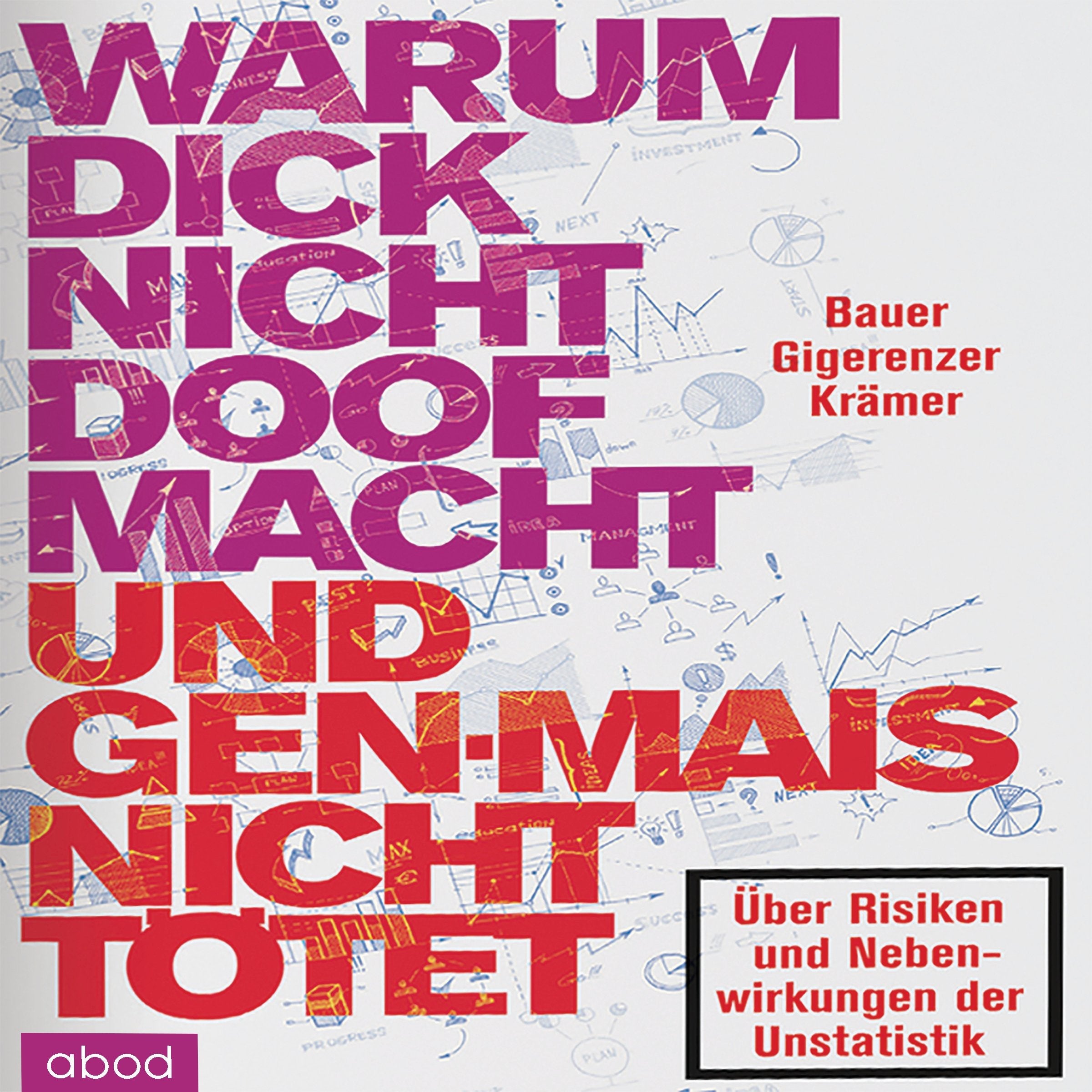 Warum dick nicht doof macht und Genmais nicht tötet Medicine