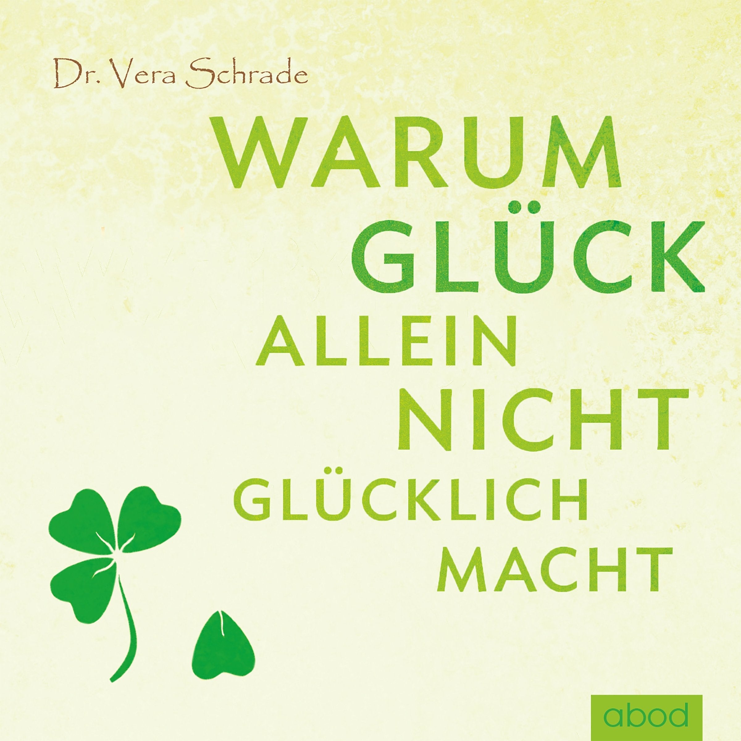 Warum Glück allein nicht glücklich macht: Lesung. Ungekürzte Ausgabe Health, Nutrition & Fitness