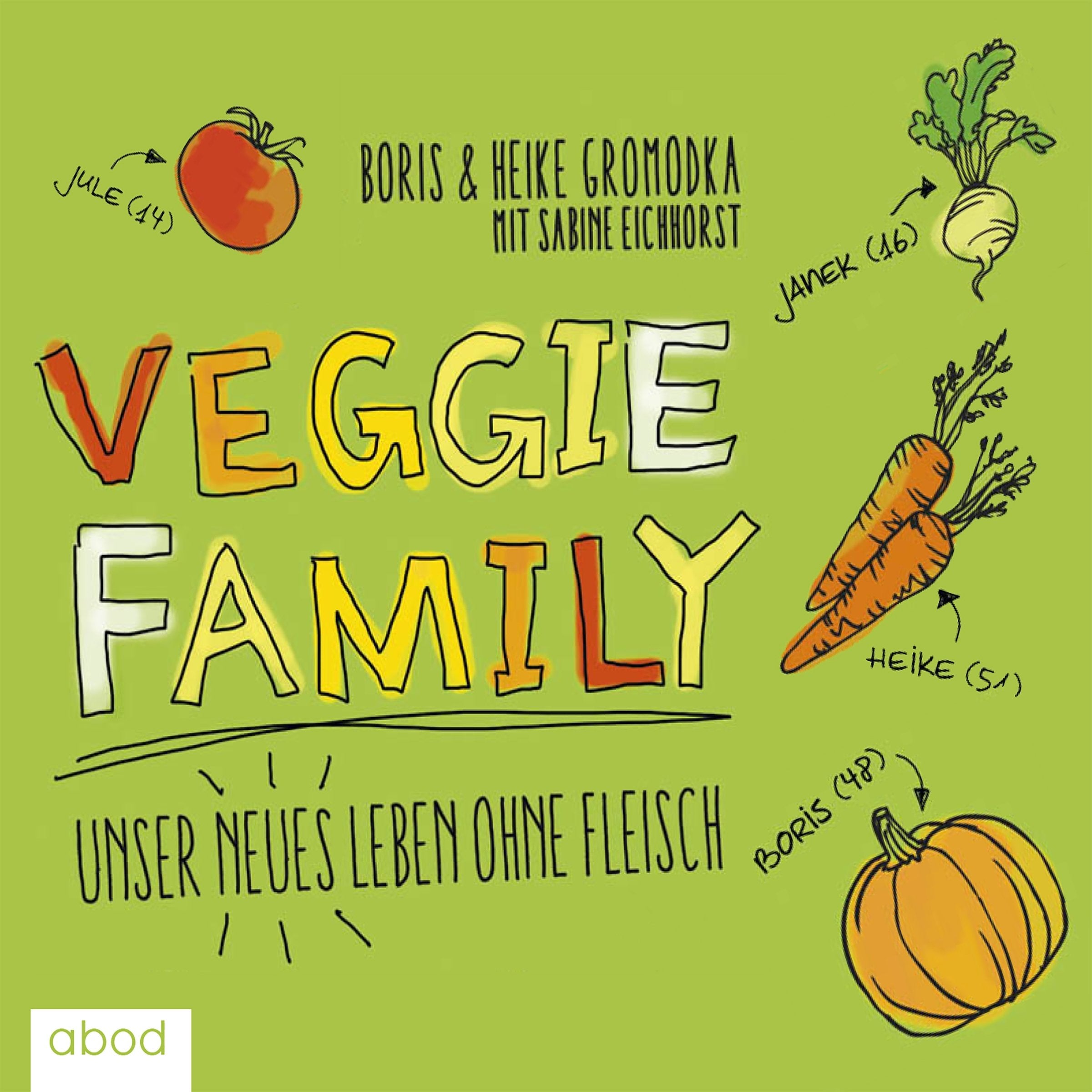 Veggie Family: Unser neues Leben ohne Fleisch Medicine