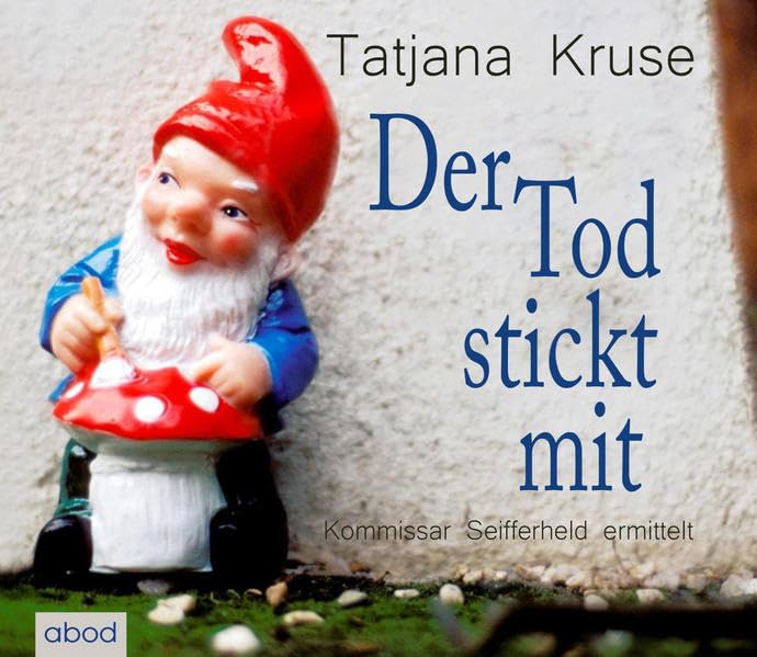 Der Tod stickt mit: Kommissar Seifferheld ermittelt Contemporary literature