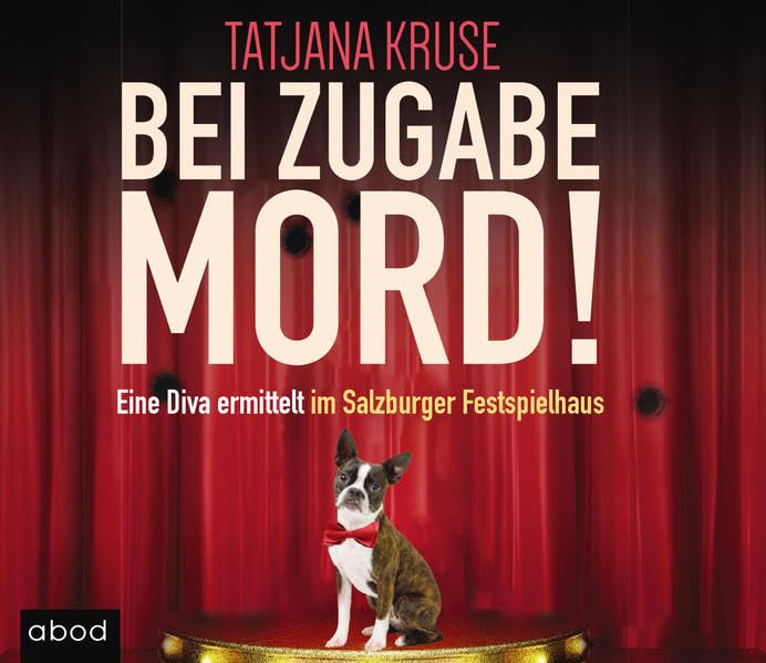 Bei Zugabe Mord!: Eine Diva ermittelt im Salzburger Festspielhaus Contemporary literature